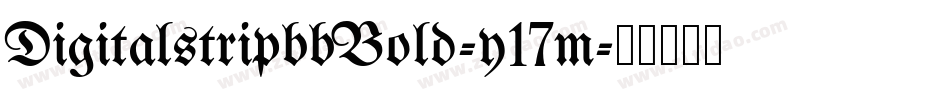 DigitalstripbbBold-y17m字体转换