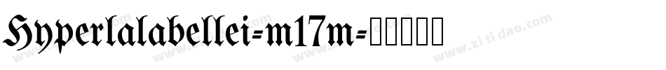 Hyperlalabellei-m17m字体转换
