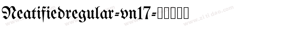 Neatifiedregular-vn17字体转换