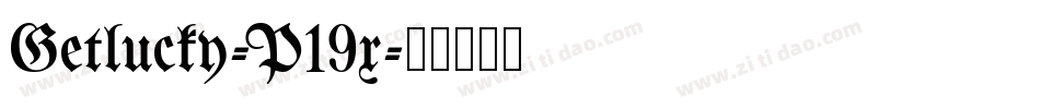 Getlucky-P19x字体转换