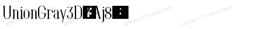 UnionGray3D-ZAj8字体转换