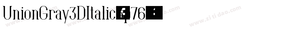 UnionGray3DItalic-3p76字体转换
