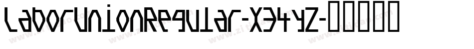 LaborUnionRegular-X34yZ字体转换 LaborUnionRegular-X34yZ字体转换
