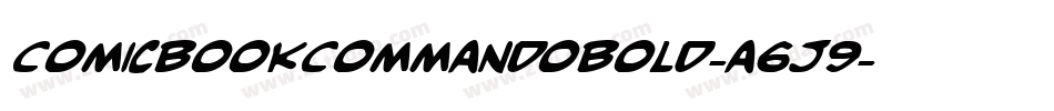ComicBookCommandoBold-a6J9字体转换