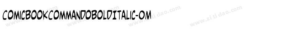 ComicBookCommandoBoldItalic-0M6X字体转换