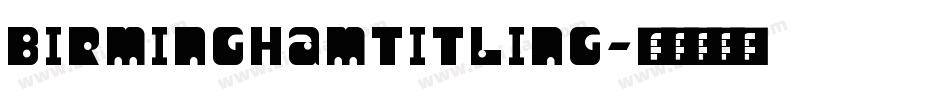 BirminghamTitling字体转换