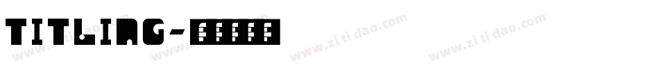 Titling字体转换
