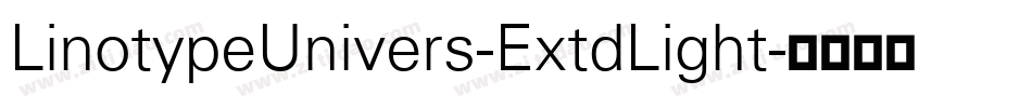 LinotypeUnivers-ExtdLight字体转换
