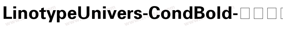 LinotypeUnivers-CondBold字体转换