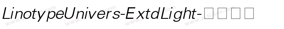 LinotypeUnivers-ExtdLight字体转换