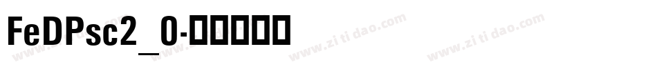FeDPsc2_0字体转换