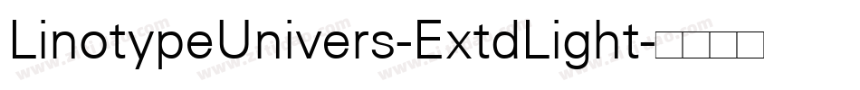 LinotypeUnivers-ExtdLight字体转换