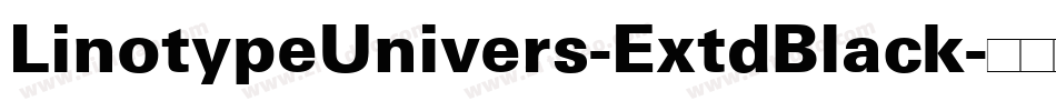 LinotypeUnivers-ExtdBlack字体转换