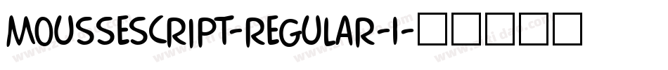 MousseScript-Regular-1字体转换 MousseScript-Regular-1字体转换