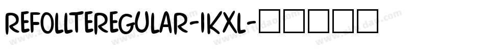 RefollteRegular-1KxL字体转换