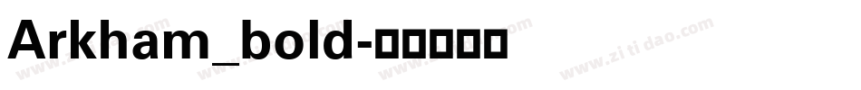 Arkham_bold字体转换