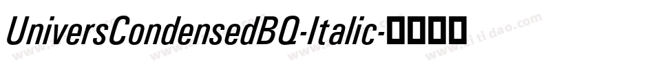UniversCondensedBQ-Italic字体转换
