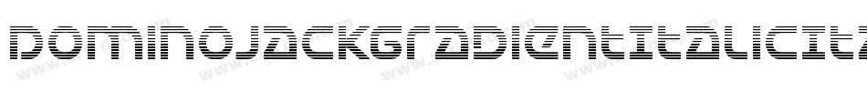 DominoJackGradientItalicItalic-K90e字体转换