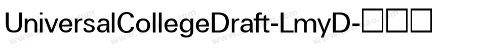 UniversalCollegeDraft-LmyD字体转换