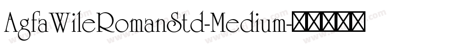 AgfaWileRomanStd-Medium字体转换