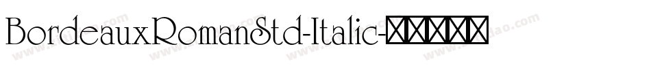 BordeauxRomanStd-Italic字体转换