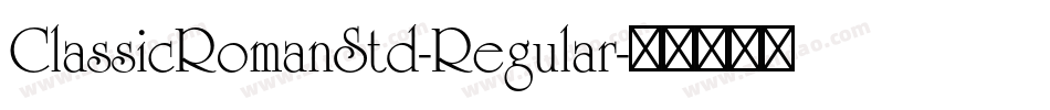 ClassicRomanStd-Regular字体转换