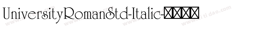 UniversityRomanStd-Italic字体转换