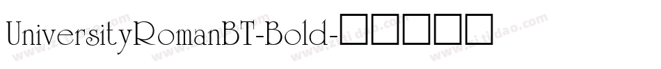 UniversityRomanBT-Bold字体转换