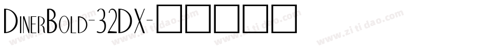 DinerBold-32DX字体转换