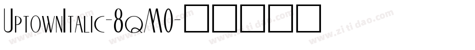 UptownItalic-8qM0字体转换