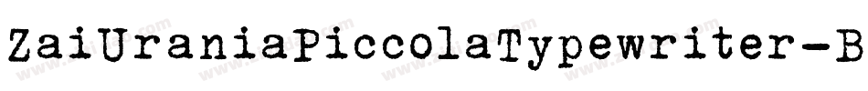 ZaiUraniaPiccolaTypewriter-BWLgG字体转换