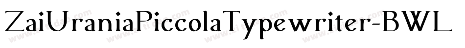 ZaiUraniaPiccolaTypewriter-BWLgG字体转换