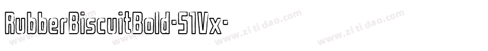 RubberBiscuitBold-51Vx字体转换