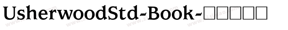 UsherwoodStd-Book字体转换