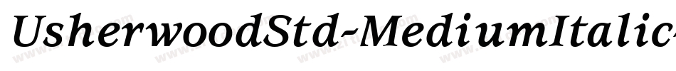 UsherwoodStd-MediumItalic字体转换