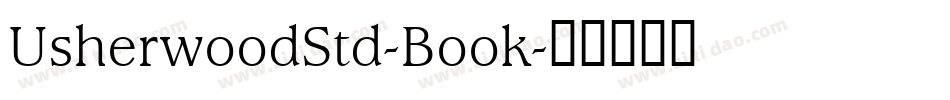 UsherwoodStd-Book字体转换