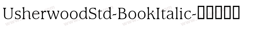 UsherwoodStd-BookItalic字体转换