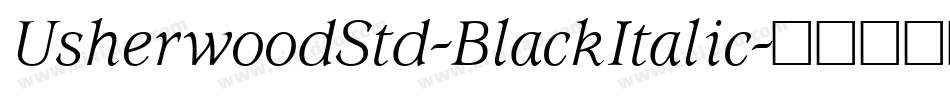 UsherwoodStd-BlackItalic字体转换