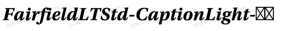 FairfieldLTStd-CaptionLight字体转换