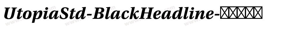 UtopiaStd-BlackHeadline字体转换