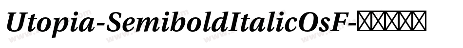 Utopia-SemiboldItalicOsF字体转换