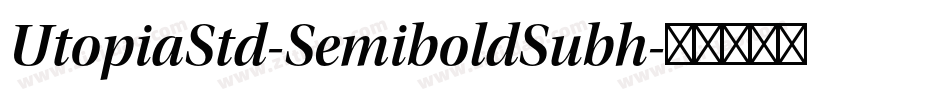 UtopiaStd-SemiboldSubh字体转换