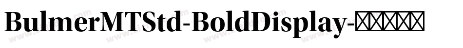BulmerMTStd-BoldDisplay字体转换