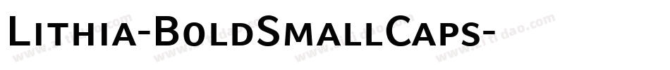 Lithia-BoldSmallCaps字体转换