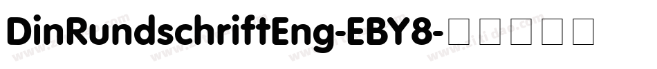 DinRundschriftEng-EBY8字体转换