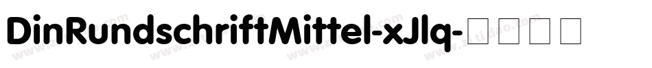 DinRundschriftMittel-xJlq字体转换