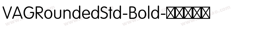 VAGRoundedStd-Bold字体转换