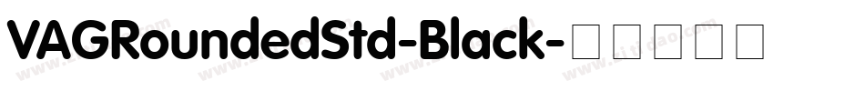 VAGRoundedStd-Black字体转换