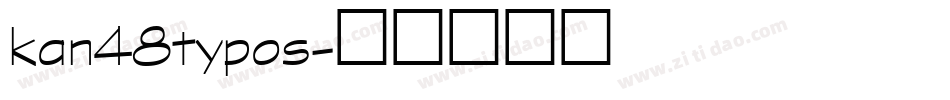 kan48typos字体转换