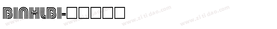 BINHLBI字体转换